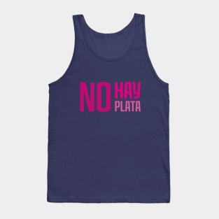 No hay plata (horizontal) Tank Top